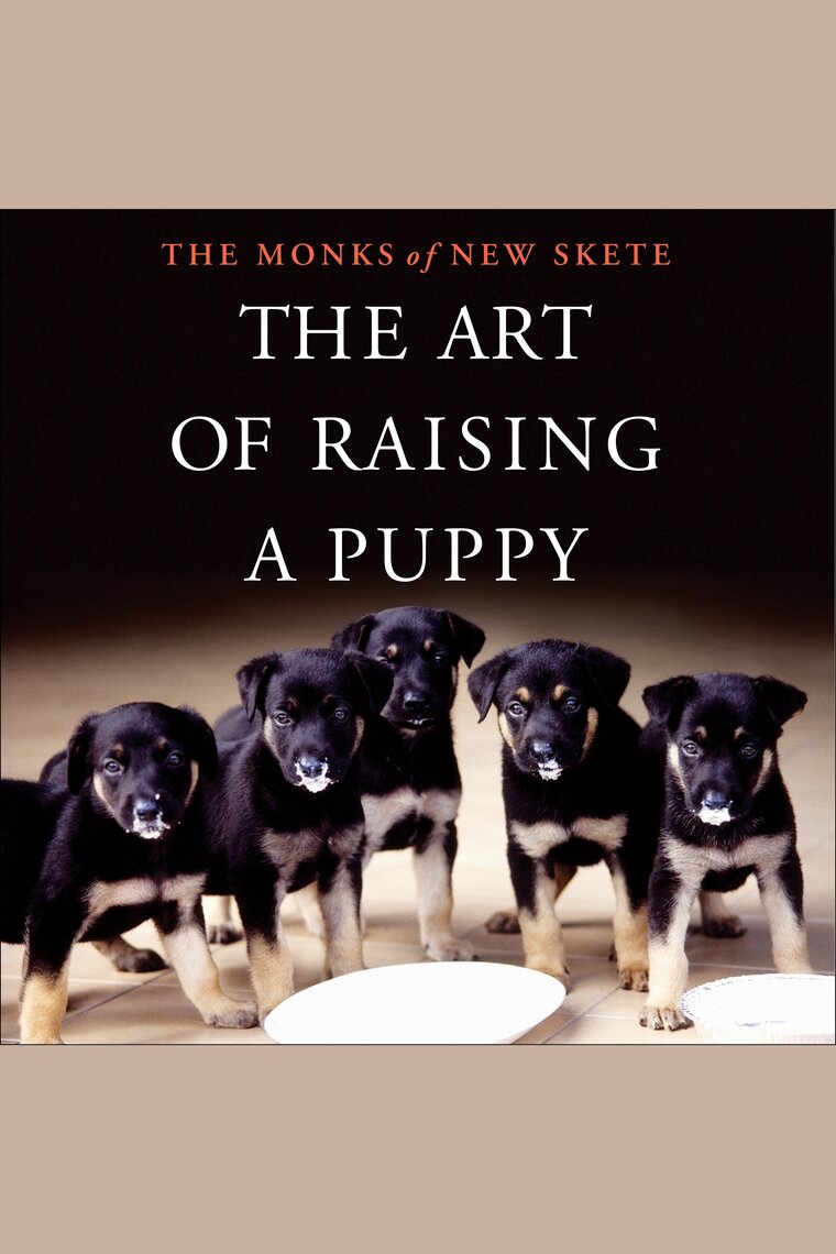 The Art of Raising a Puppy by Monks of New Skete and