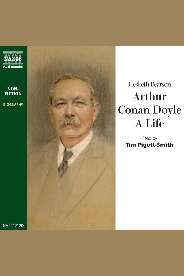 Listen to Arthur Conan Doyle, A Life Audiobook by Hesketh Pearson