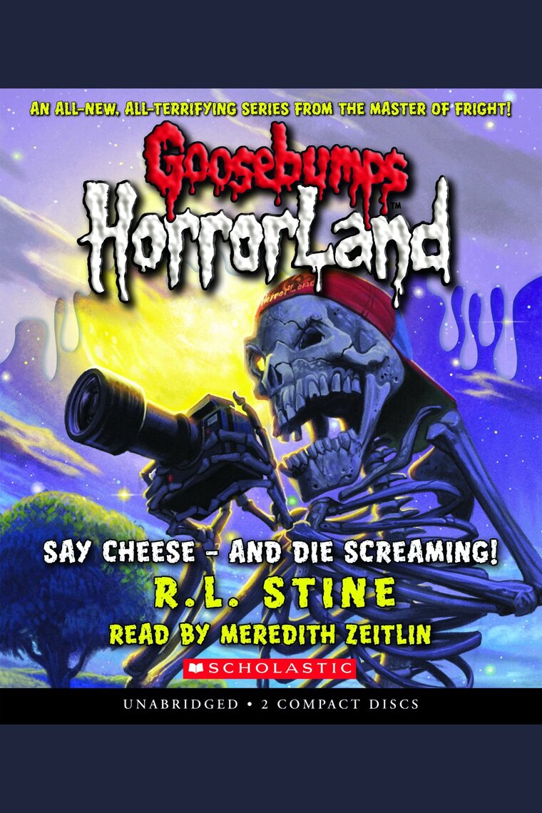 Listen To Say Cheese And Die Screaming Audiobook By R L Stine