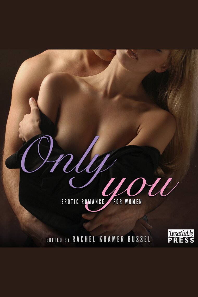 Only You by Rachel Kramer Bussel