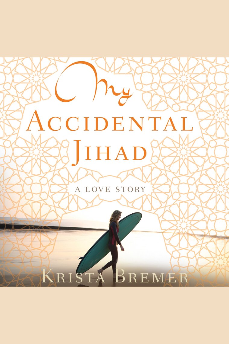 My Accidental Jihad by Krista Bremer