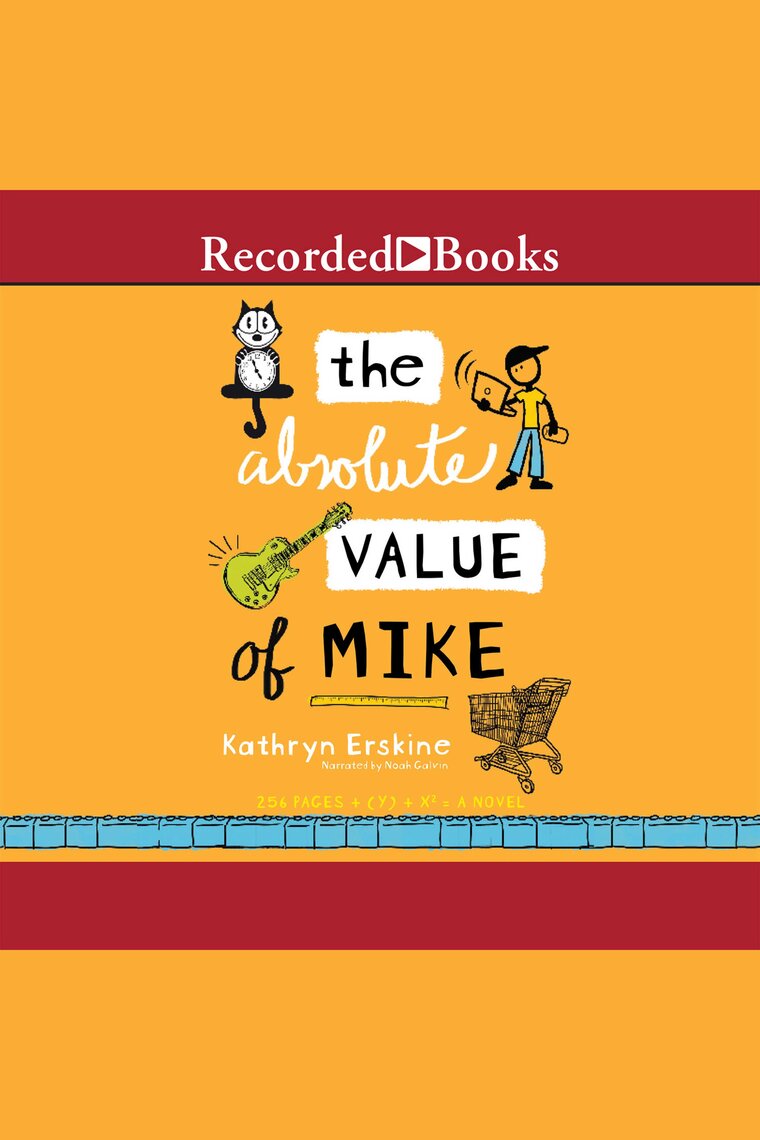 Listen to The Absolute Value of Mike Audiobook by Kathryn Erskine and ...