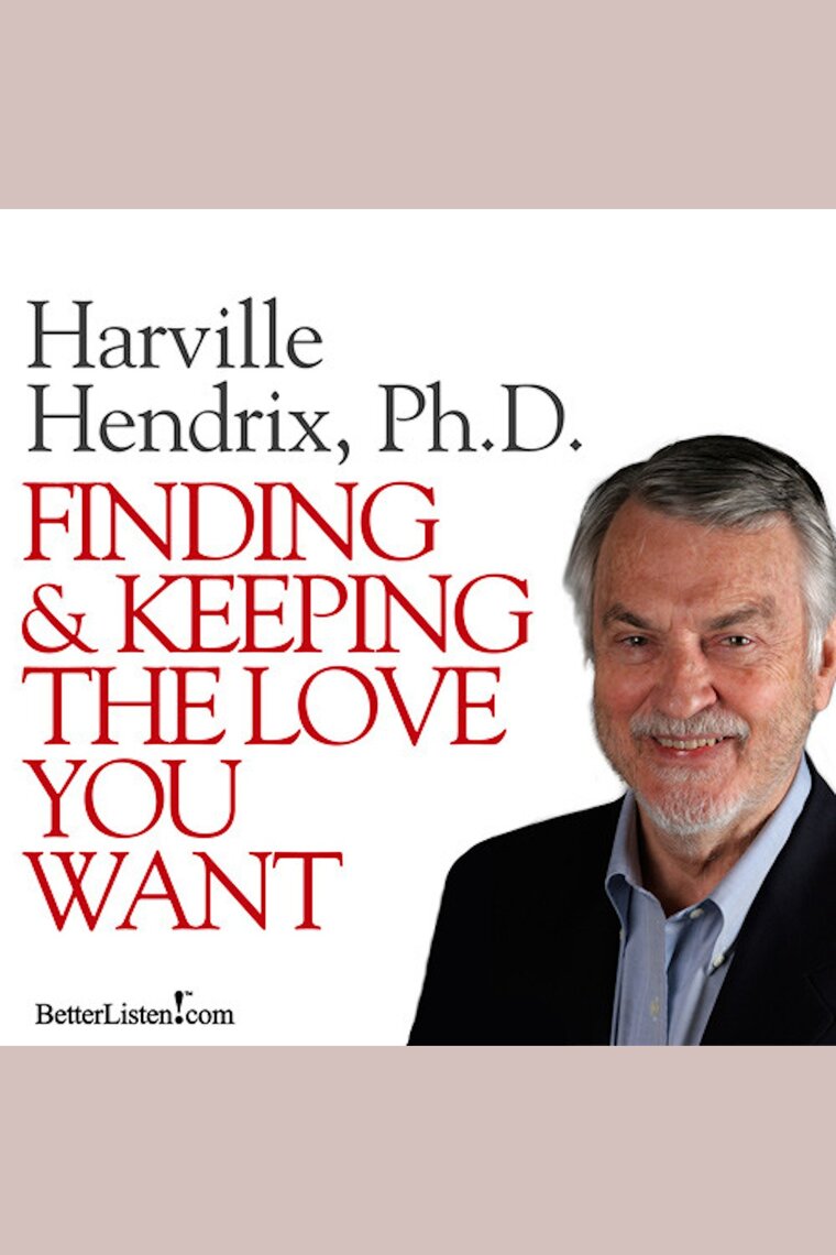 Getting the Love You Want by Harville Hendrix, Helen LaKelly Hunt -  Audiobook 