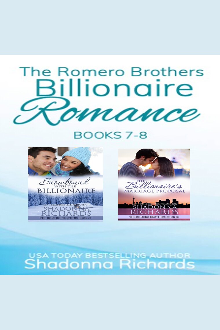 Romero Brothers Boxed Set (Billionaire Romance), The - Books 7-8 by Shadonna Richards