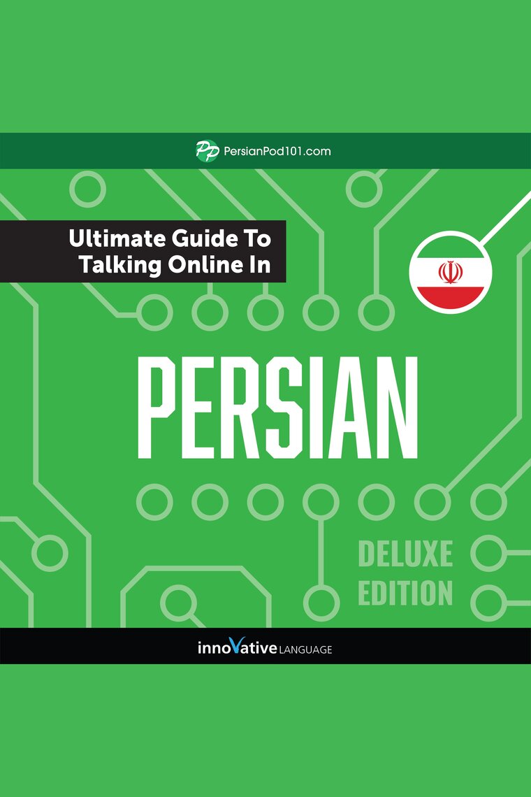 Learn Persian: The Ultimate Guide to Talking Online in Persian (Deluxe ...