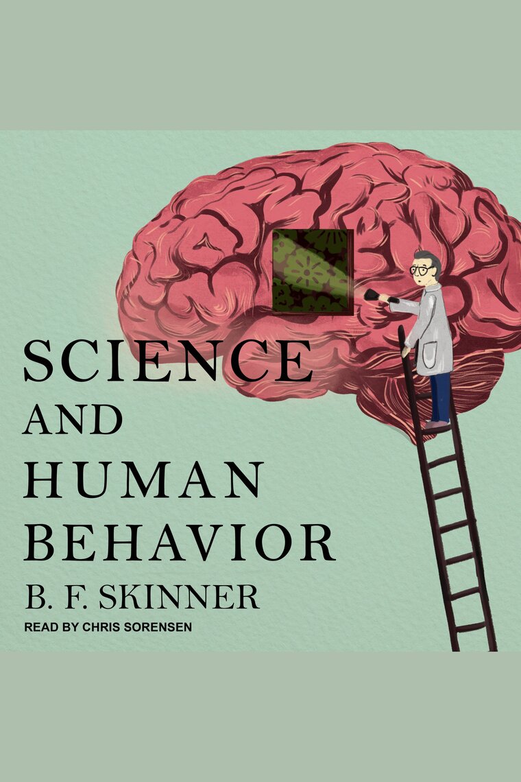 Human Behavior Correction Education Chapter 1 Science and Human Behavior by B.F. Skinner and Chris Sorensen