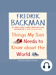 Things My Son Needs To Know About The World By Fredrik Backman Audiobook Scribd