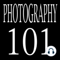 Episode 31: Basic Tips and Settings For Digital Cameras