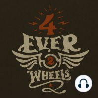 Episode 139 4Ever2Wheels long form with Charlie Weisel