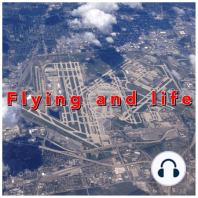 Flying and Life 3 - News Round up and Vacation Wrap up