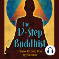 Episode 046 - The 12-Step Buddhist Podcast: Compassionate Recovery - Practices of the Bodhisattva #4