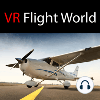 VRFW 013: Should you Go VR or Stick with a Monitor when Flying a Flight Sim?