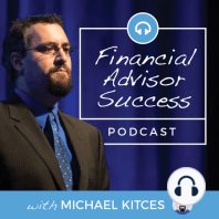 Ep 054: Lessons Of An Advisory Firm Merger And Launching Your Own Advisor FinTech Company with Greg Friedman