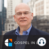 A Conversation with Tim Keller on Gospel Movements