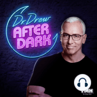 Dr. Drew After Dark w/ Brad Williams - Ep. 09