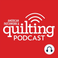 12-11-17 Joi Mahon and Katja Marek Chat with Pat on Pat Sloan's Talk show for American Patchwork and Quilting Radio