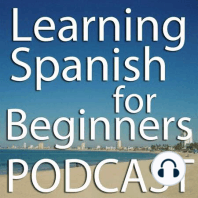 Shortcuts to talk about the Past in Spanish – Part 1 (Podcast) – LSFB 014