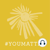 #YouMatter 31: Noonday Your Way: Stories from the Community