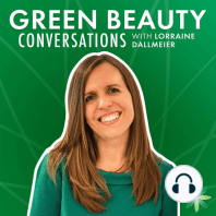 EP25. Karen Gilbert on Fragrance in Natural Skincare