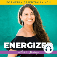 072: Overcome Brain Fog Instantly with Essential Oils and Other Powerful Tools w/ Dr. Mariza