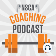 NSCA’s Coaching Podcast, Episode 29: Vernon Griffith
