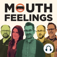 Listeners’ Mouth Feelings Pot Luck: Part 2