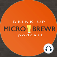 MicroBrewr 085: Starting a brewery is a full-time job