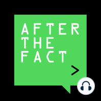Introducing After the Fact