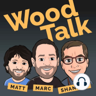 Wood Talk #102 – You Don’t Need A New Saw!