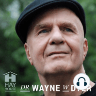 Dr. Wayne W. Dyer - Clearing Out The Old
