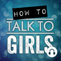 Quick Tips On Overcoming Anxiety When Talking To Girls With Kelli Walker