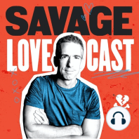 Savage Love Episode 548