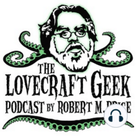 The Lovecraft Geek Podcast 19-001
