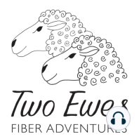 Ep 16: Fiber Friends and Feathered Co-Hosts