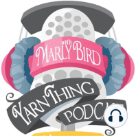 Yarn Thing Podcast with Marly Bird-- Guest: Crochet Designer Megan Kreiner