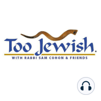 Too Jewish - 7/7/19 - Rabbi Herb Freed