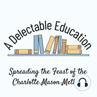 Episode 58: Charlotte Mason and Special Needs