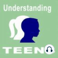 Teens 101: Understanding The Mind of Teens and Tweens