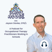 OT School House Podcast 001: The Steps to Writing a Defensible Occupational Therapy Assessment