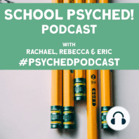Episode 81 – Why Do School Psychologists Cling to Ineffective Practices? Let’s Do What Works