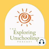 EU170: Unschooling in Action with Kelli & Rhanna Lincoln