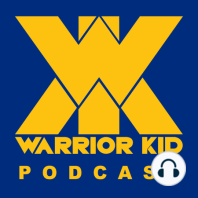 13: Warrior Kid Podcast. Ask Uncle Jake.