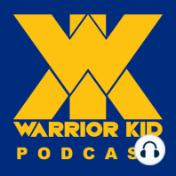 12: Warrior Kid Podcast. Ask Uncle Jake.