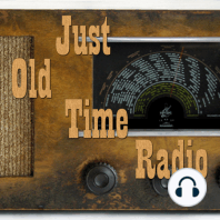 Just Old Time Radio 53 Opium Gang