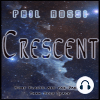 20. Crescent: Part 18, Act I - Crescent