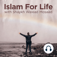 Stations of the Wayfarers (Section 2: The Gateways) – 7: Summary + Q&A – Shaykh Walead Mosaad