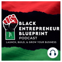 Black Entrepreneur Blueprint: 82 - Jay Jones - Building A Legacy: Hustling For Your Last Name