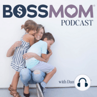 Episode 002: 4 Things I do Just for Me that Help Me Be a Better Mom & Entrepreneur