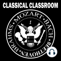 Classical Classroom, Episode 8: RERUN - Wesley Horner On Bach’s B Minor Mass, The Sound Of Heaven, And Classical Music Mosh Pits