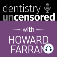 1037 Real Time Imaging with Dr. Daniel Uzbelger Feldman : Dentistry Uncensored with Howard Farran